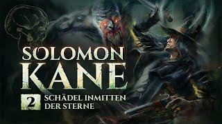 Solomon Kane - 2 - Schädel inmitten der Sterne