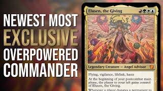 The Newest Most Exclusive Overpowered Commander | Elusen, the Giving | EDH | Commander | MTG