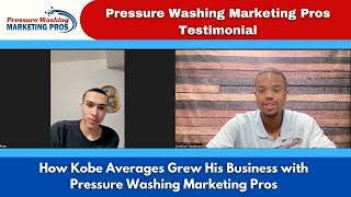 Client Testimonial: How Kobe Grew His Business With Pressure Washing Marketing Pros