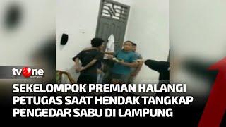 Polres Lampung Utara Ringkus Pengedar Sabu, Sekelompok Preman Sempat Halangi Penangkapan | tvOne