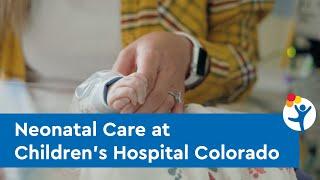 Neonatal Care at Children’s Hospital Colorado