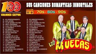 Los Muecas  30 Super Canciones Romanticas