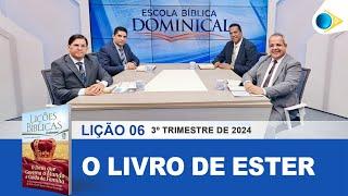 EBD | 6ª LIÇÃO: “O LIVRO DE ESTER”