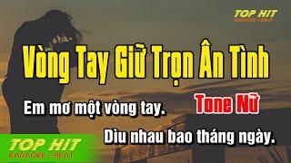 Vòng Tây Giữ Trọn Ân Tình Karaoke Tone Nữ Nhạc Sống | TOP HIT KARAOKE