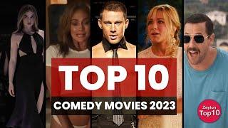 Top 10 Comedy Movies  2023