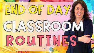 Effective & Fun - End Of The Day Classroom Routines Kindergarten - First-Grade Classroom Management