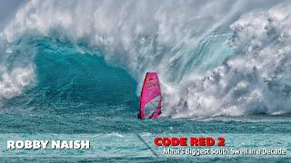 Windsurfing Code Red 2 - Maui's Biggest South Swell in a Decade