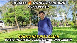 New Config Gcam BSG 8.1 Hasil Natural Tajam Jernih Siang malam Detail Dan Suport Banyak Android