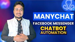 Manychat Facebook Messenger Chatbot Automation Tutorial 2024 | Messenger ChatBot Bangla