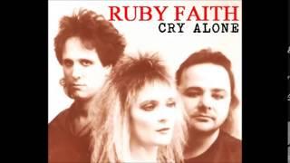RUBY FAITH - CRY ALONE