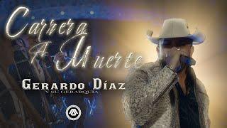 Gerardo Diaz y Su Gerarquia - Carrera a Muerte (Video Oficial)