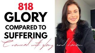 818 is speaking about the REWARDS of your past suffering | Crowned with glory &honor  Prophetic Word