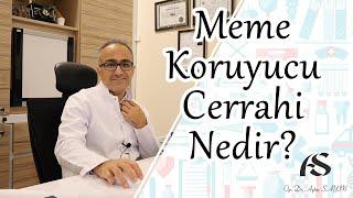 Meme Koruyucu Cerrahi Nedir? Op. Dr. Aytaç Sayın