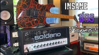 Soldano SLO 30 The Sickest 80s Tones Out There!