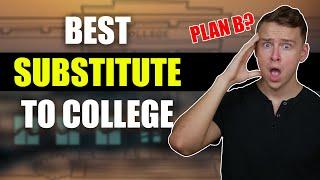 The BEST Alternatives To College