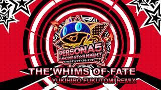 The Whims of Fate - Yukihiro Fukutomi Remix - Persona 5 Dancing In Starlight