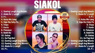 Siakol Greatest Hits ~ OPM Music ~ Top 10 OPM Hits of All Time