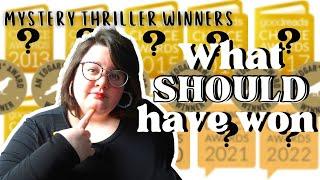 What Books SHOULD Have Won the Goodreads Choice Awards for Mystery Thriller? | 10 Years of Winners