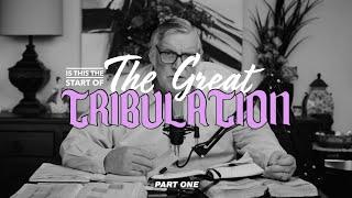 End Times: Is this the start of the Great Tribulation? Part 1 | Pastor Tim Hall Devotions