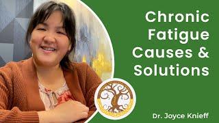 Chronic Fatigue: Causes & Solutions by Dr. Joyce Knieff | Yggdrasil Naturopathic Medicine