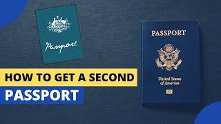 How to Get a Second Passport I Easy and Free