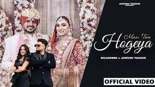 Main Tera Hogeya | Sikanderr ft. Ankush Thakur | Dam Muzik  (official video) New Punjabi Song 2025