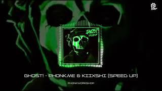 GHOST! - phonk.me & KIIXSHI (Speed up) | OFFICIAL SONG 1Hour