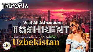 Uzbekistan Tashkent City Tour 4K: All Top Places to Visit in Tashkent Uzbekistan