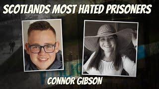 Scotland's Most Hated Prisoners. Connor Gibson.