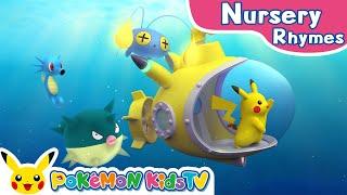 A Sailor Went to Sea | Nursery Rhyme | Kids Song | Pokémon Kids TV​