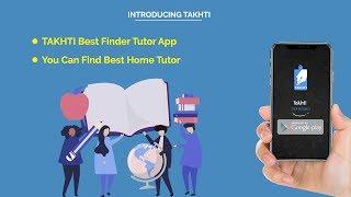 Introducing Takhti | Takhti Finder Tutor App