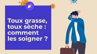 Toux sèche, toux grasse : comment les soigner ?