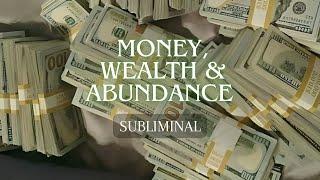 Money, Wealth & Abundance Subliminal 