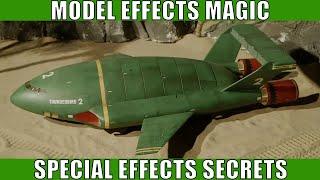 HOW WE MADE MODELS – Special Effects Tips from the Team Behind Thunderbirds, Captain Scarlet, & More