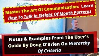 How to Talk in Sleight of Mouth Patterns, Hierarchy Of Criteria, The User's Guide By Doug O'Brien