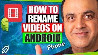 How To Rename Videos On Android - Steps to name a video on android phone