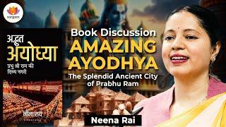 Amazing Ayodhya: The Splendid Ancient City of Prabhu Ram | Neena Rai #sangamtalks