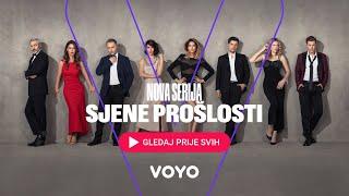 SJENE PROŠLOSTI | Epizode nove serije gledaj prije svih na platformi Voyo!