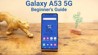 Samsung Galaxy A53 5G - Beginner's Guide