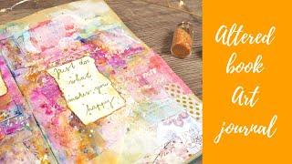 Altered art journal mixed media tutorial | How to make an altered book art journal