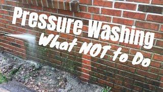 How to Pressure Wash - DON'T do this!