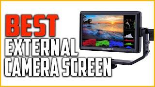 Top 5 Best External Camera Screen Reviews in 2022