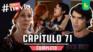 POBRE NOVIO - CAPÍTULO 71 COMPLETO | LATINA TELEVISIÓN