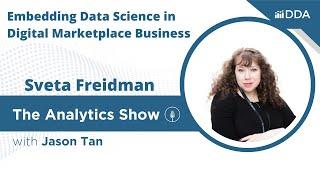 E62 - Sveta Freidman - Embedding Data Science in Digital Marketplace Business - Podcast