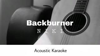 NIKI - Backburner (Acoustic Karaoke)