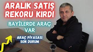 BAYİLERDE ARAÇ YOK FAKAT SATIŞ REKORU KIRILDI | NEDEN ARAÇLAR YOK SATIYOR ?