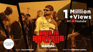This is Haryana (Official Video)| Badal | Yeah Proof | Artiste First