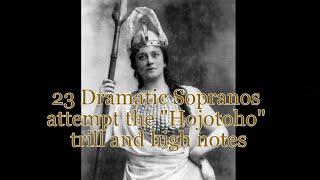 22 Dramatic Sopranos attempt the "Hojotoho!" trills and high notes