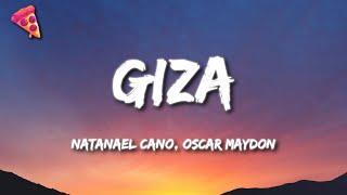 Natanael Cano, Oscar Maydon - GIZA (Letra)