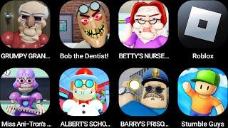 GRUMPY GRANDPA!,Bob the Dentist!,Betty's Nursery!,Roblox,Miss Ani-Tron's,ALBERT'S SCHOOL,StumbleGuys